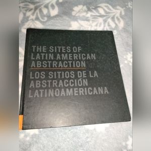 The Sites of Latin American Abstraction. Ella Fontanals - Cisneros Collection.